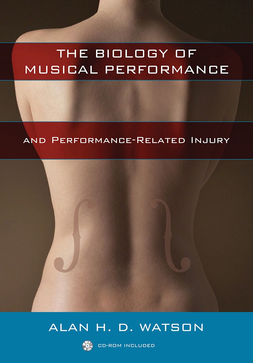 The Biology of Musical Performance and Performance-Related Injury cover