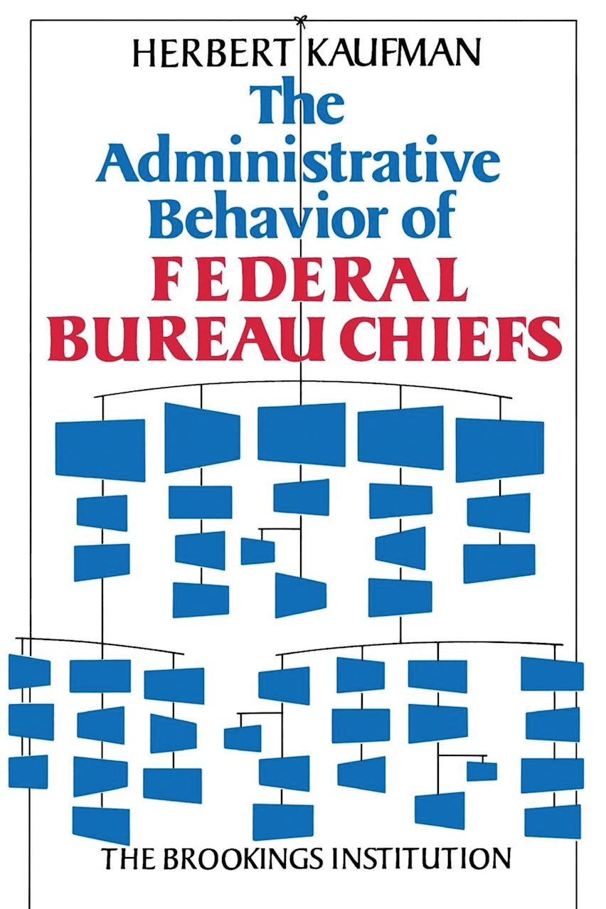 The Administrative Behavior of Federal Bureau Chiefs cover