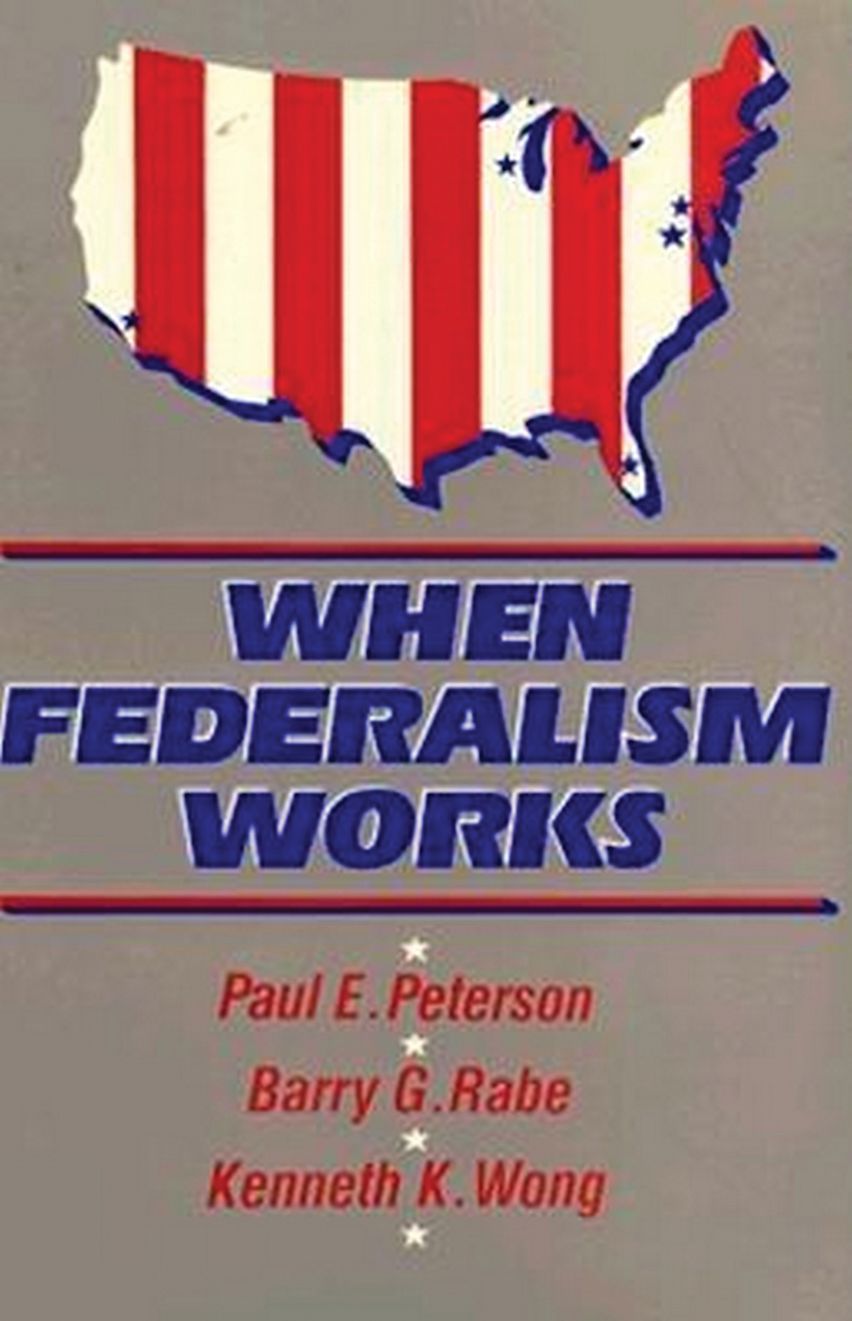 When Federalism Works cover