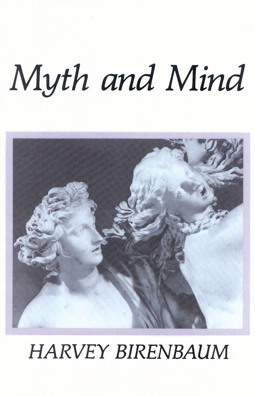 Myth and Mind: : Harvey Birenbaum: University Press of America - Bloomsbury