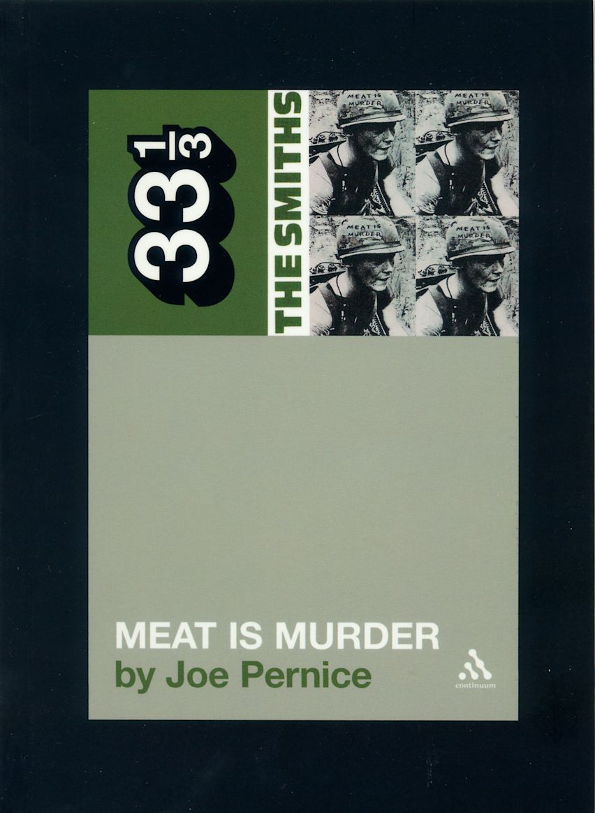 The Smiths' Meat is Murder: : 33 1/3 Joe Pernice Continuum