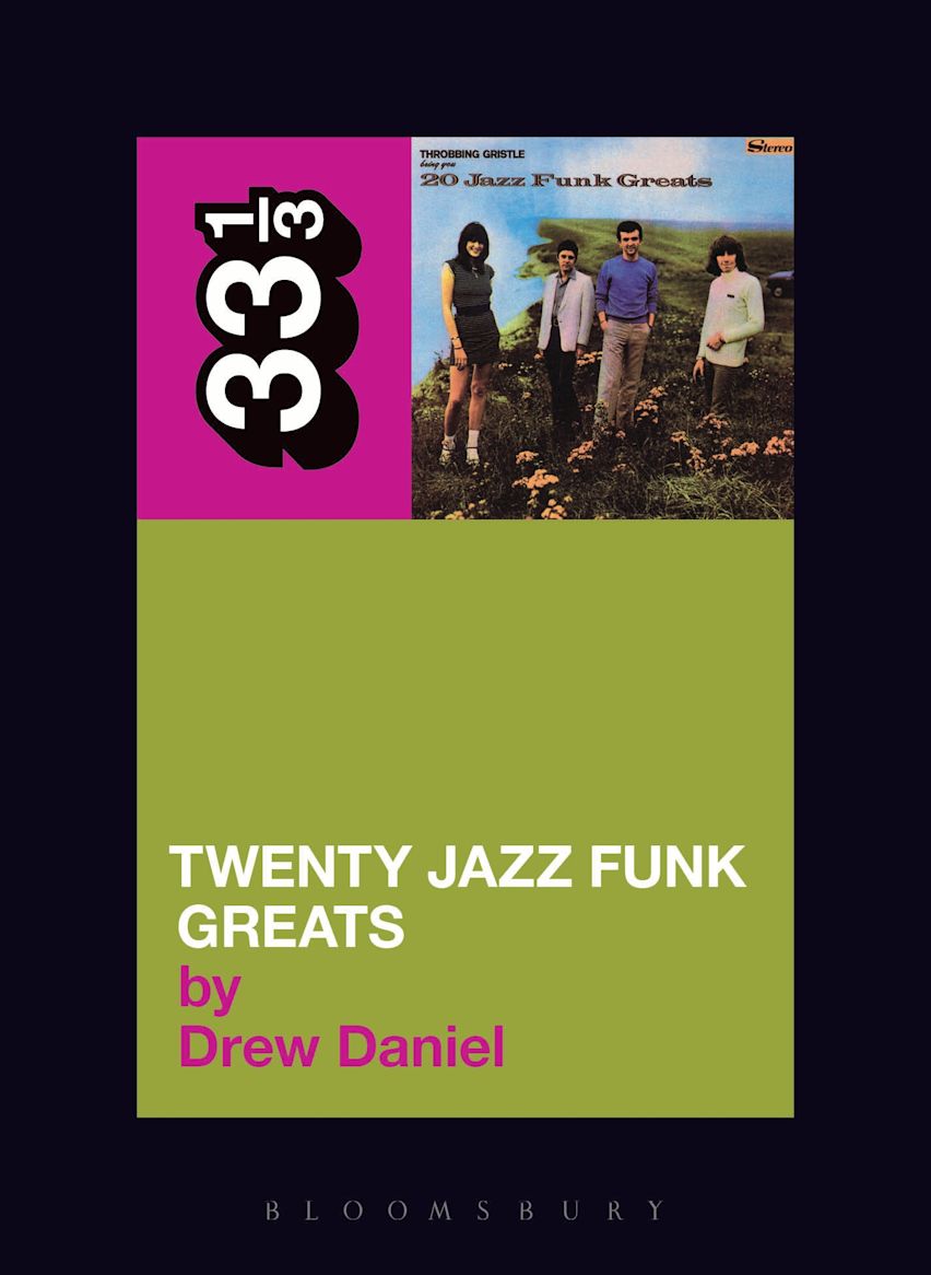 Throbbing Gristle's Twenty Jazz Funk Greats: : 33 1/3 Drew Daniel