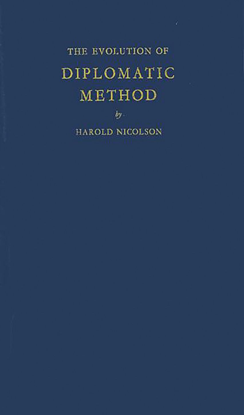 The Evolution of Diplomatic Method: : Praeger