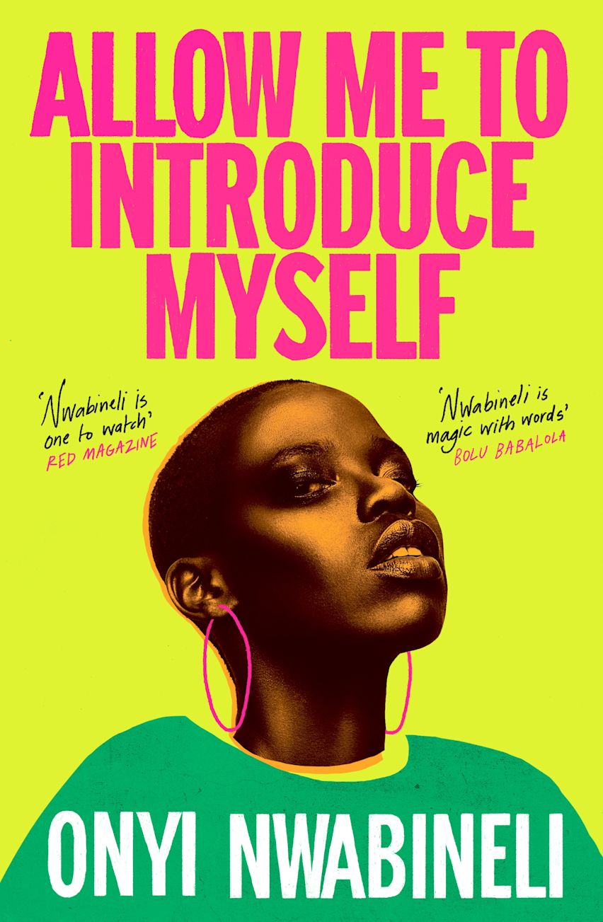 Allow Me to Introduce Myself: : Onyi Nwabineli: Oneworld - Bloomsbury