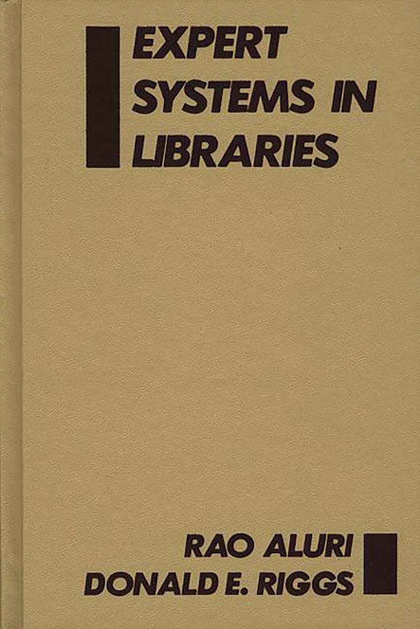 Library. Expert Expert Systems in Libraries: : Rao Aluri: Praeger - Bloomsbury