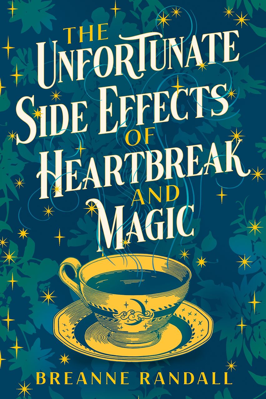 The Unfortunate Side Effects of Heartbreak and Magic cover