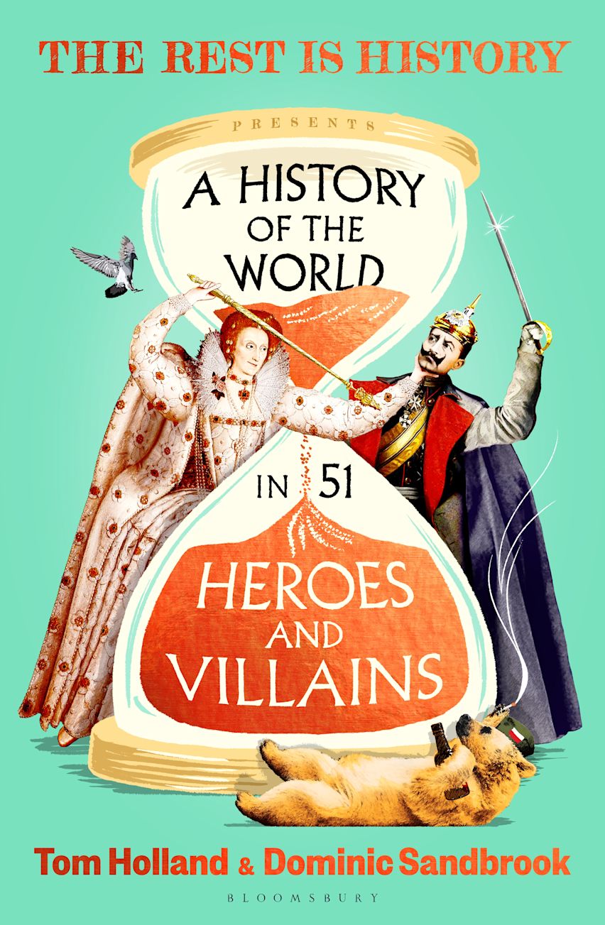 A History of the World in 51 Heroes and Villains cover