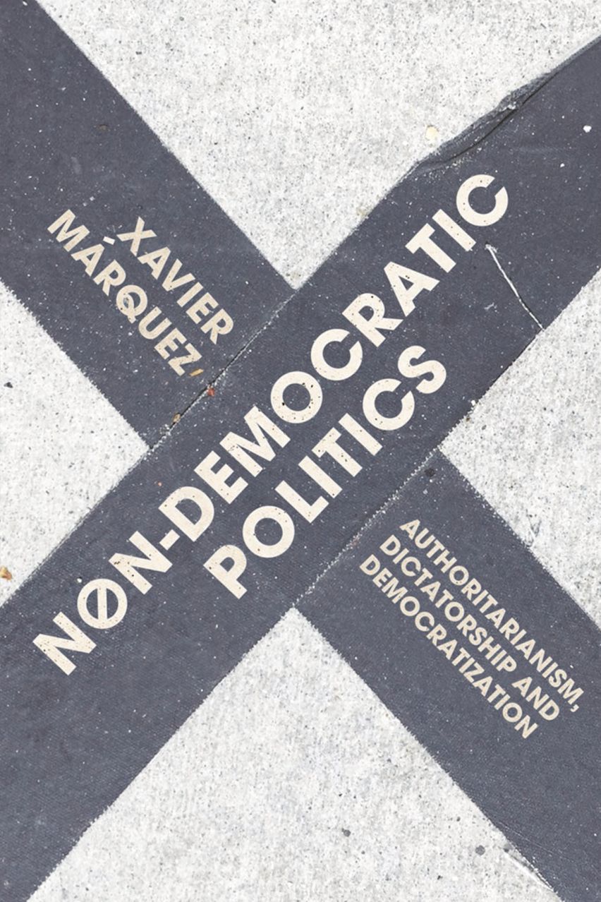 Non-Democratic Politics: Authoritarianism, Dictatorship and