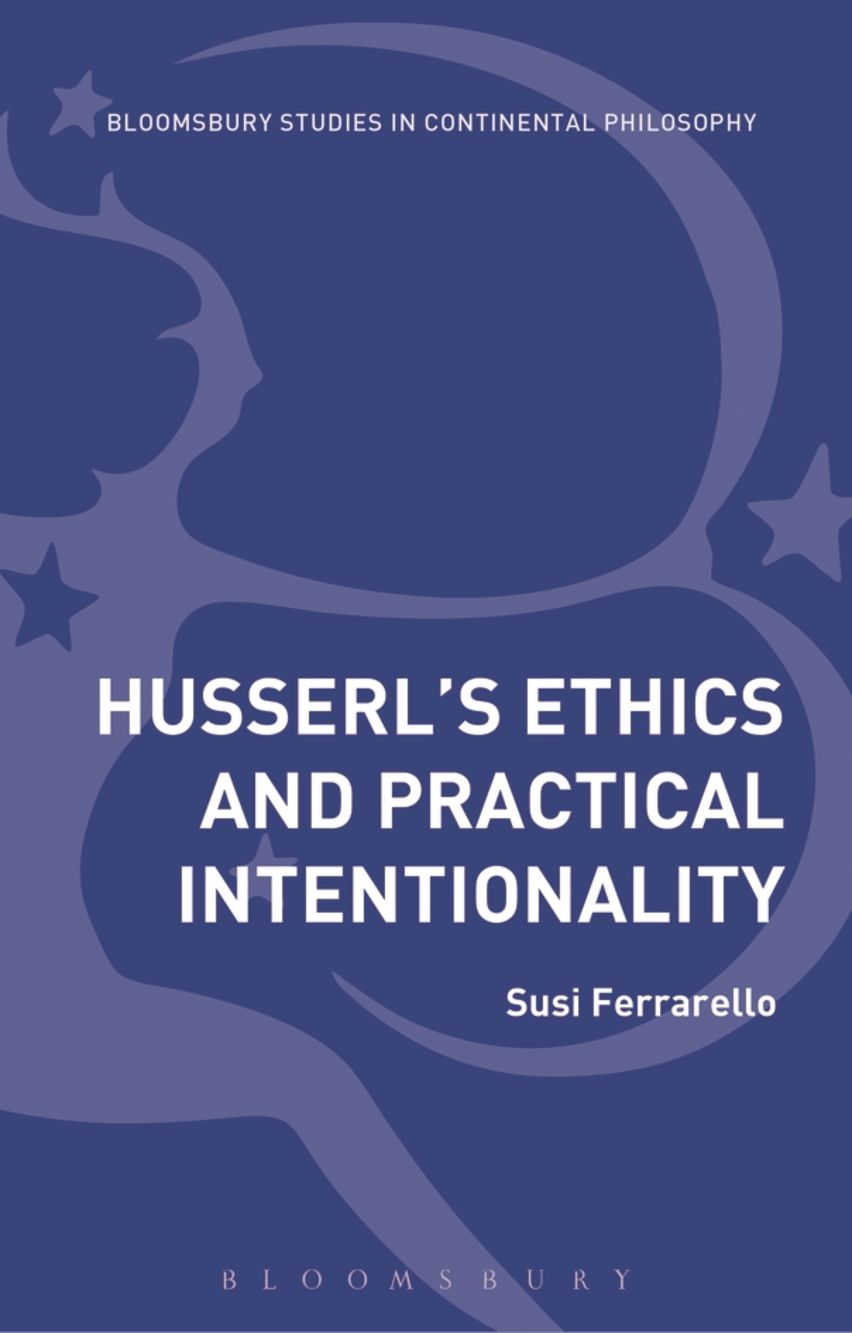 Husserl’s Ethics and Practical Intentionality cover