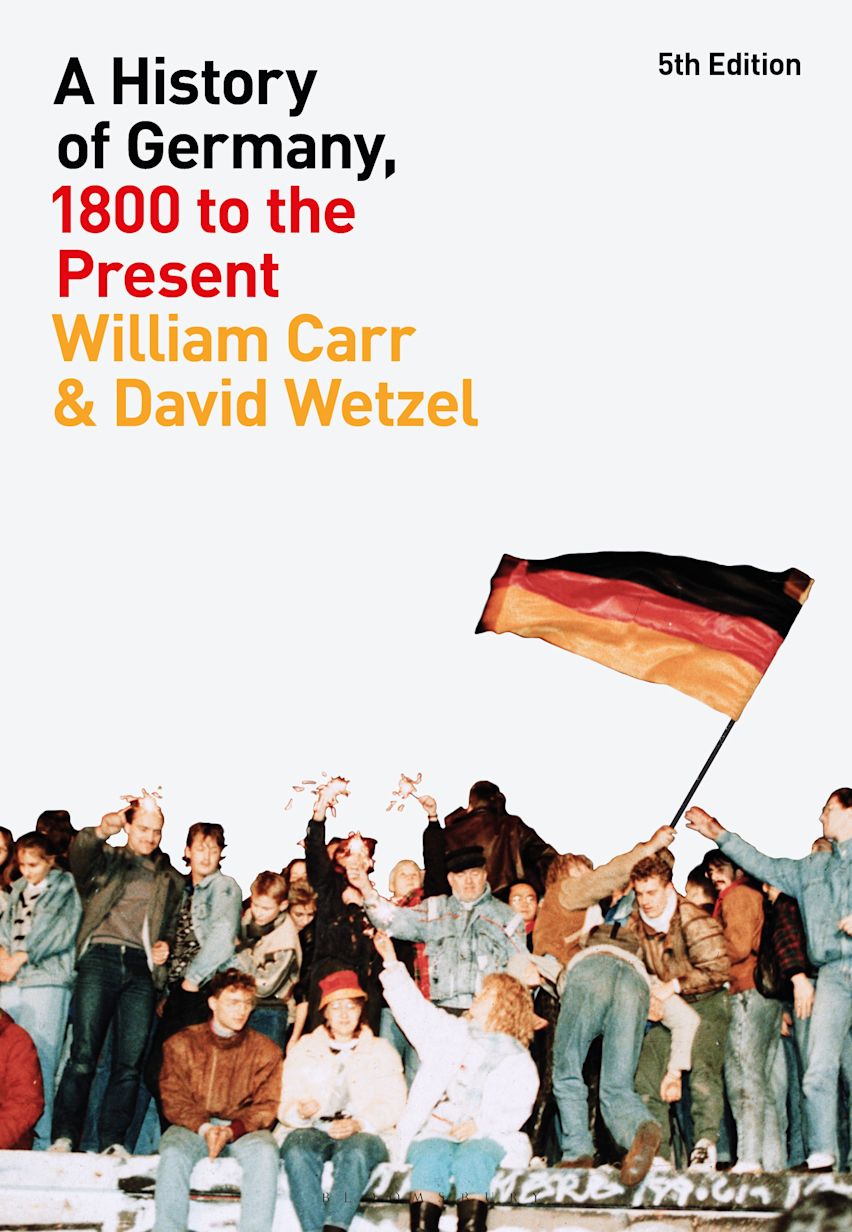 A History of Germany, 1800 to the Present: : William Carr