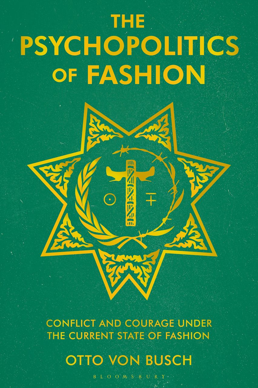 The Psychopolitics of Fashion: Conflict and Courage Under
