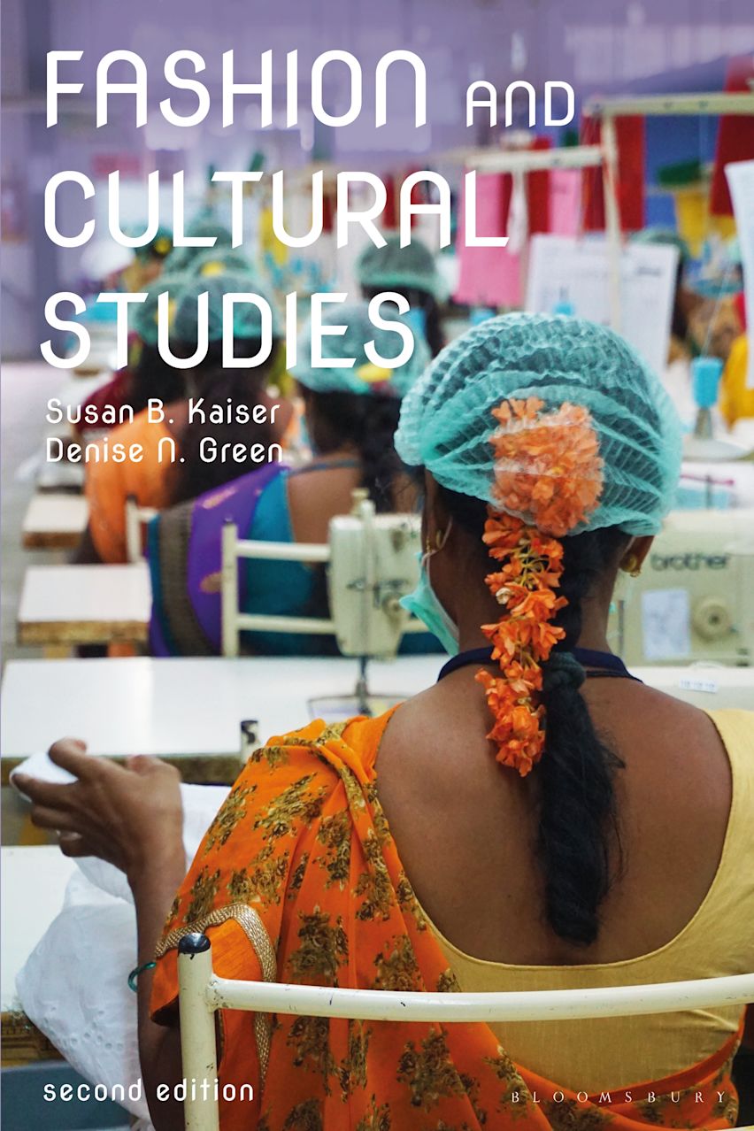 Fashion and Cultural Studies: : Susan B. Kaiser: Bloomsbury
