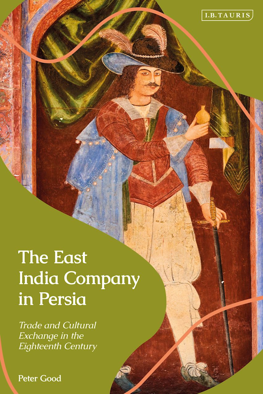 The East India Company in Persia: Trade and Cultural
