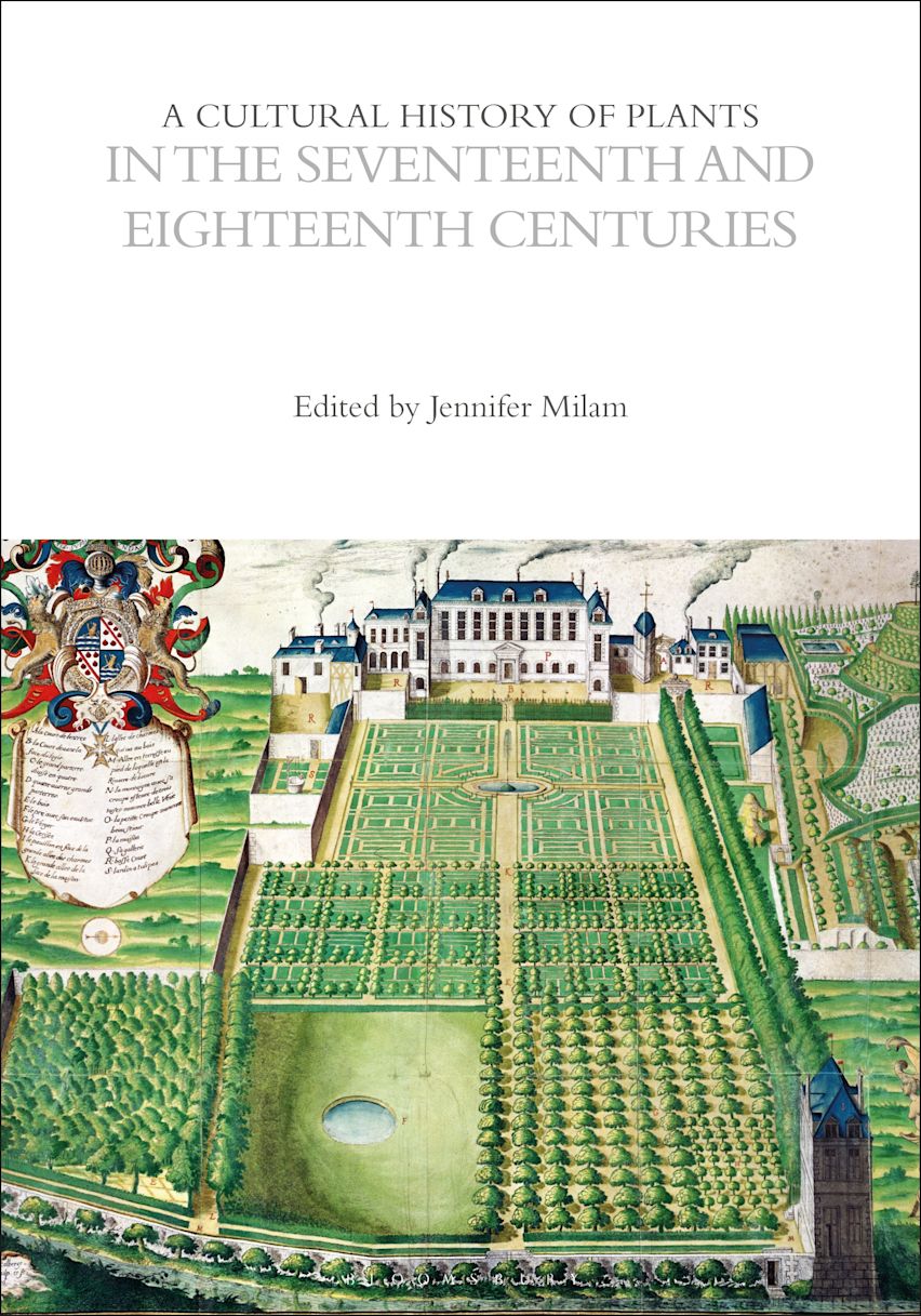 A Cultural History of Plants in the Seventeenth and Eighteenth Centuries cover
