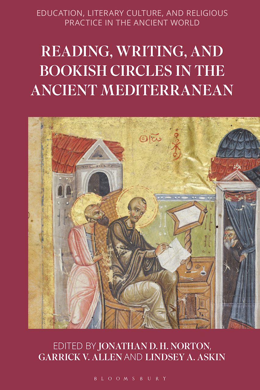 Reading, Writing, and Bookish Circles in the Ancient Mediterranean cover