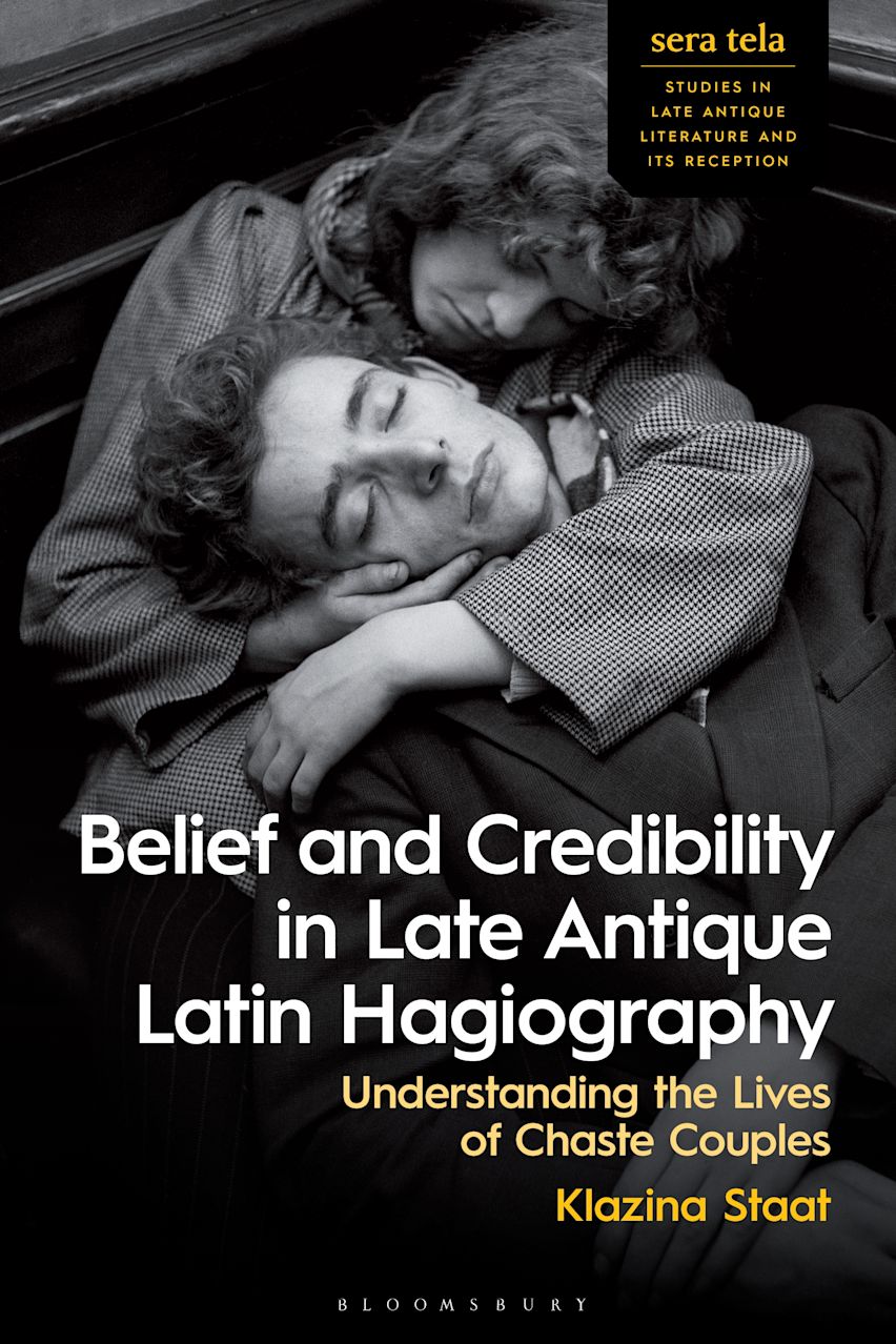 Belief and Credibility in Late Antique Latin Hagiography cover