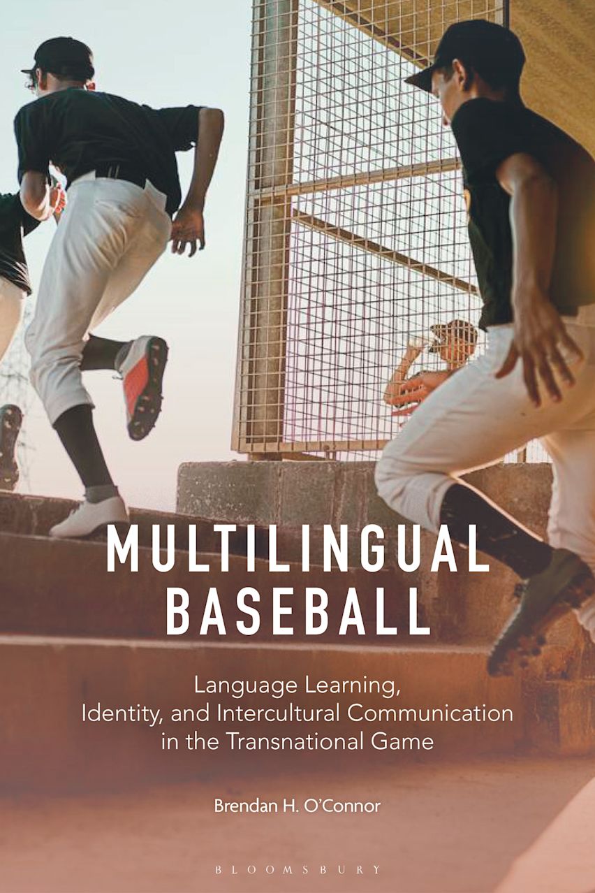 Multilingual Baseball: Language Learning, Identity, and Multilingual Baseball: Language Learning, Identity, and