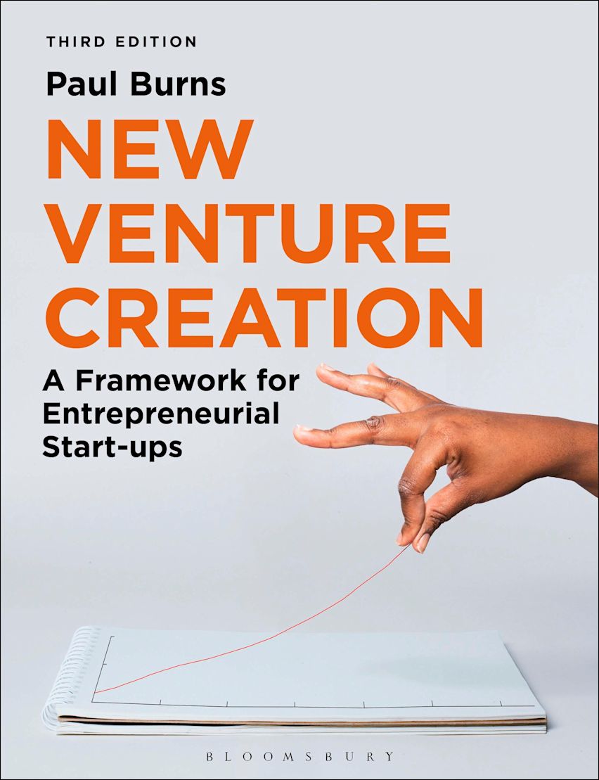 New Venture Creation: A Framework for Entrepreneurial Start-ups: Paul Burns: Bloomsbury Academic New Venture Creation: A Framework for Entrepreneurial Start-ups: Paul Burns: Bloomsbury Academic