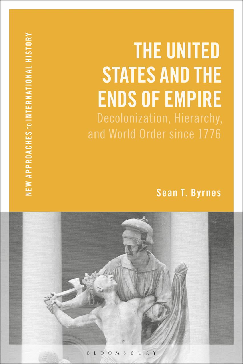 The United States and the Ends of Empire cover