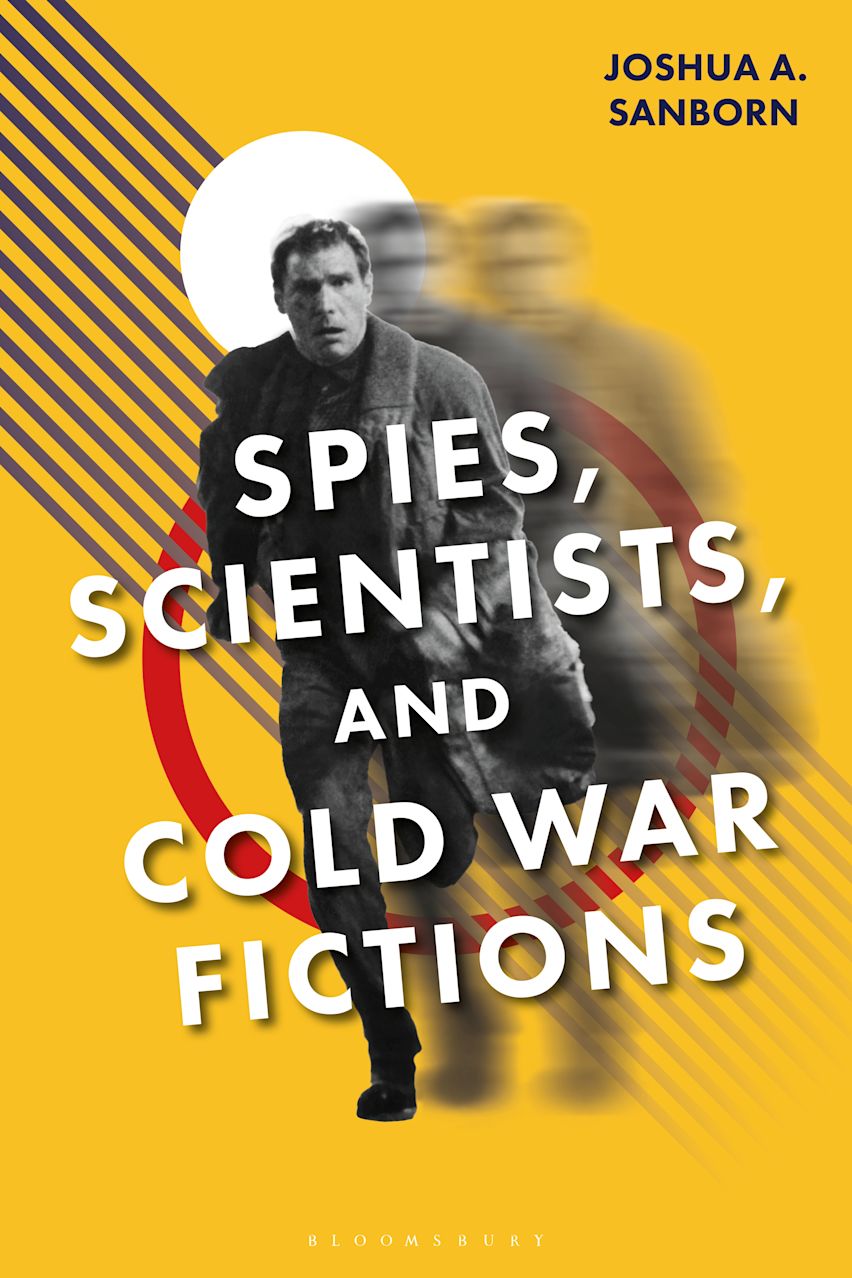 Spies, Scientists, and Cold War Fictions cover