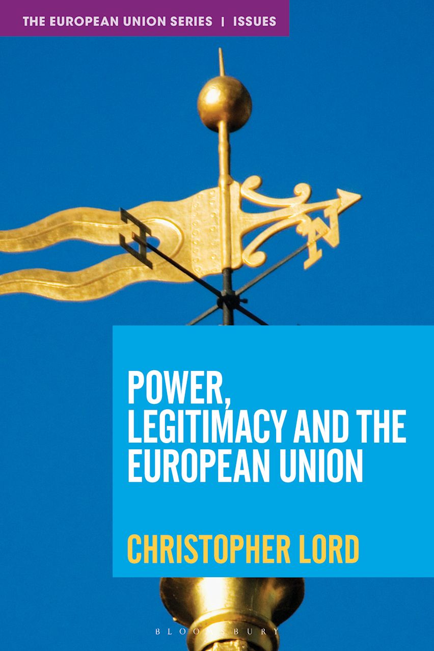 Power, Legitimacy and the European Union cover