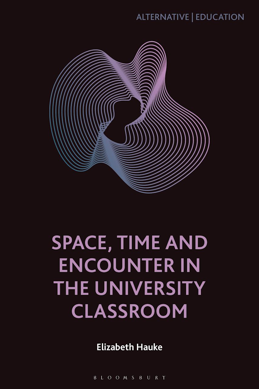 Space, Time and Encounter in the University Classroom cover