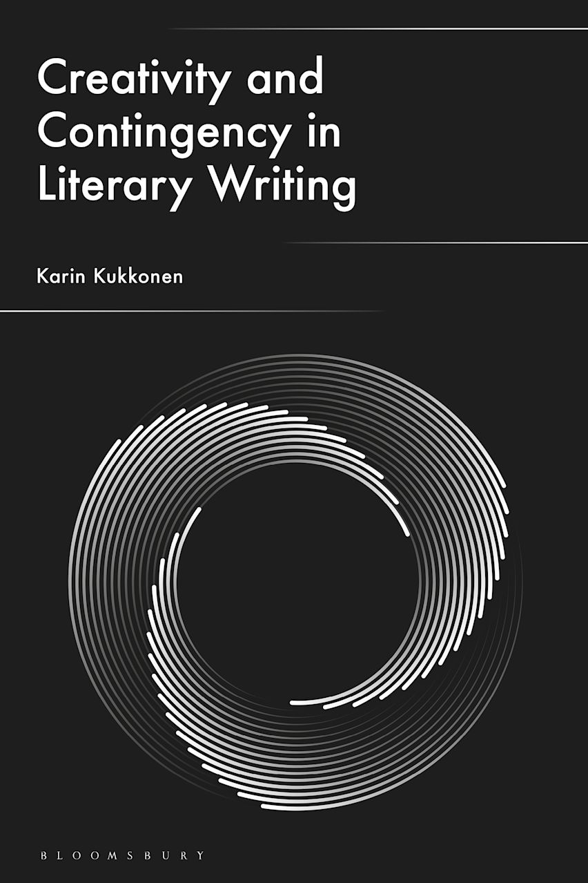 Creativity and Contingency in Literary Writing cover