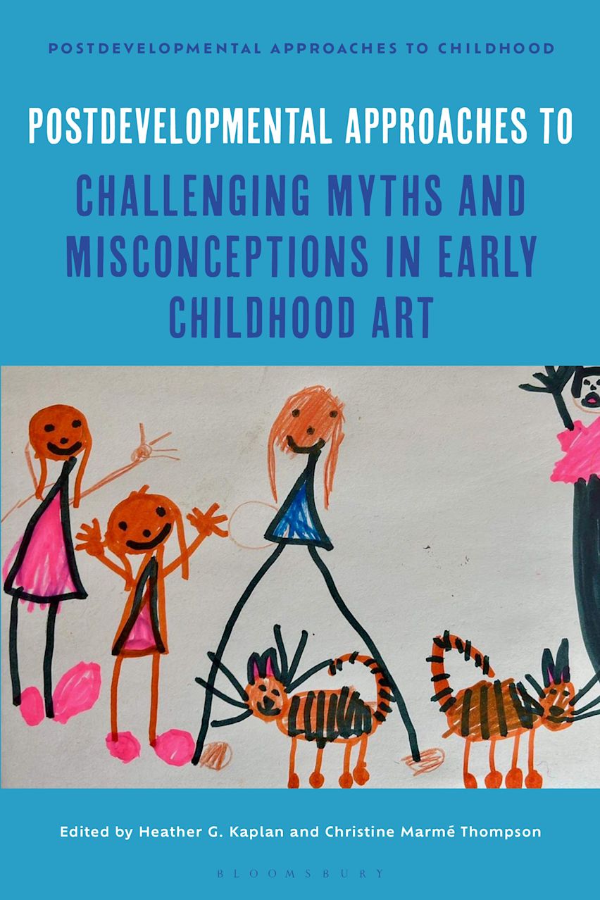 Postdevelopmental Approaches to Challenging Myths and Misconceptions in Early Childhood Art cover