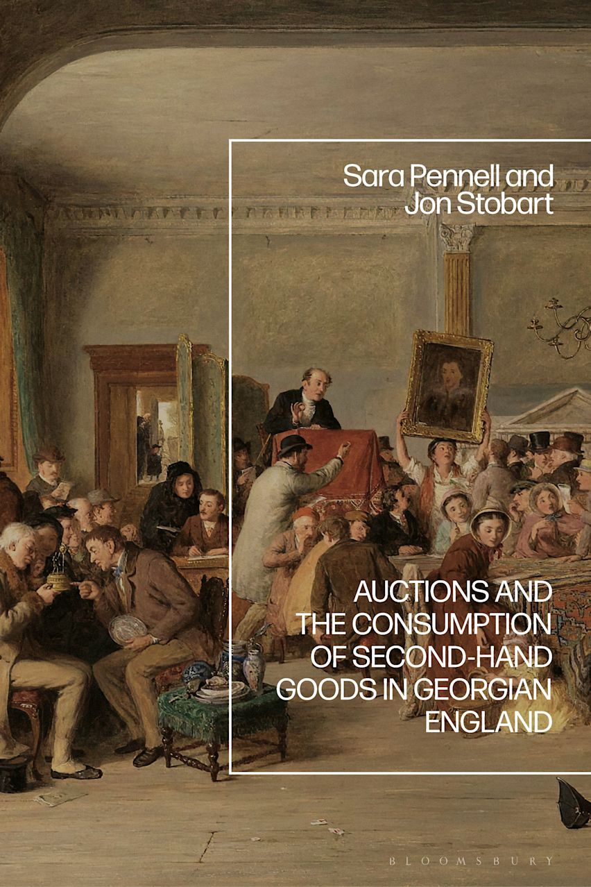 Auctions and the Consumption of Second-Hand Goods in Georgian England cover