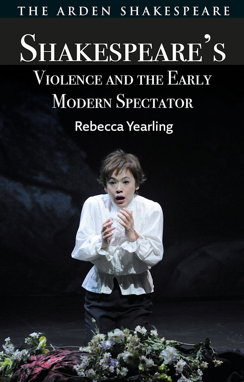 Shakespeare’s Violence and the Early Modern Spectator cover