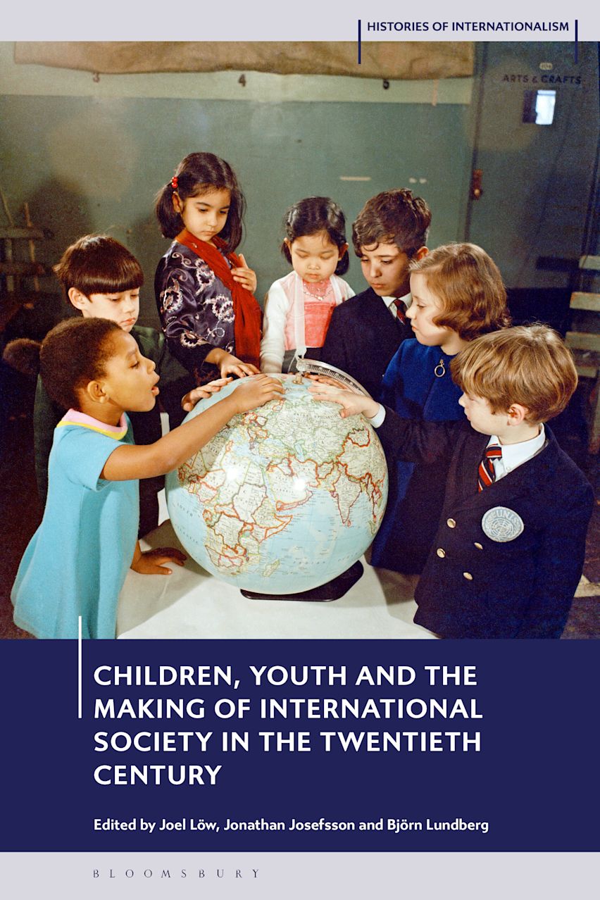 Children, Youth and the Making of International Society in the Twentieth Century cover