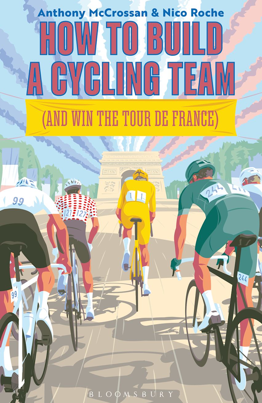 How to Build a Cycling Team (and Win the Tour de France) cover