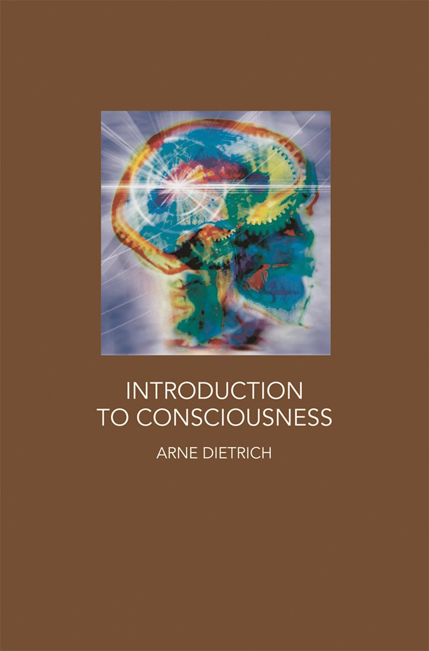 Introduction to Consciousness: : Arne Dietrich: Red Globe Press