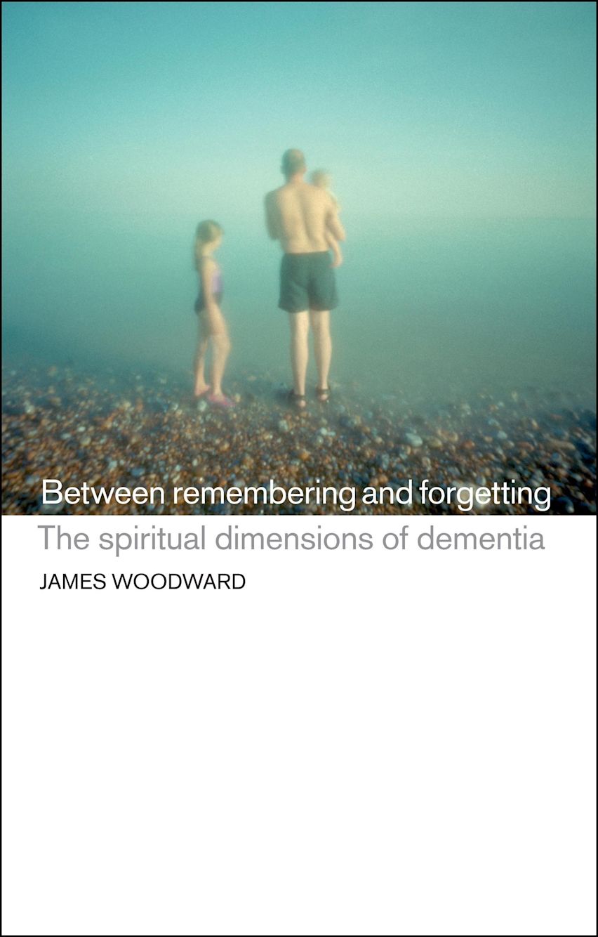 Between Remembering and Forgetting: The Spiritual Dimensions of ...