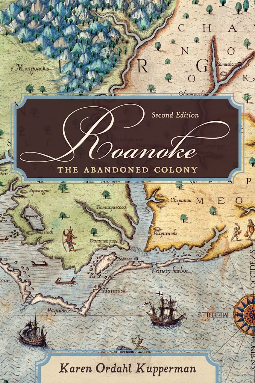 Roanoke The Abandoned Colony Karen Ordahl Kupperman Rowman