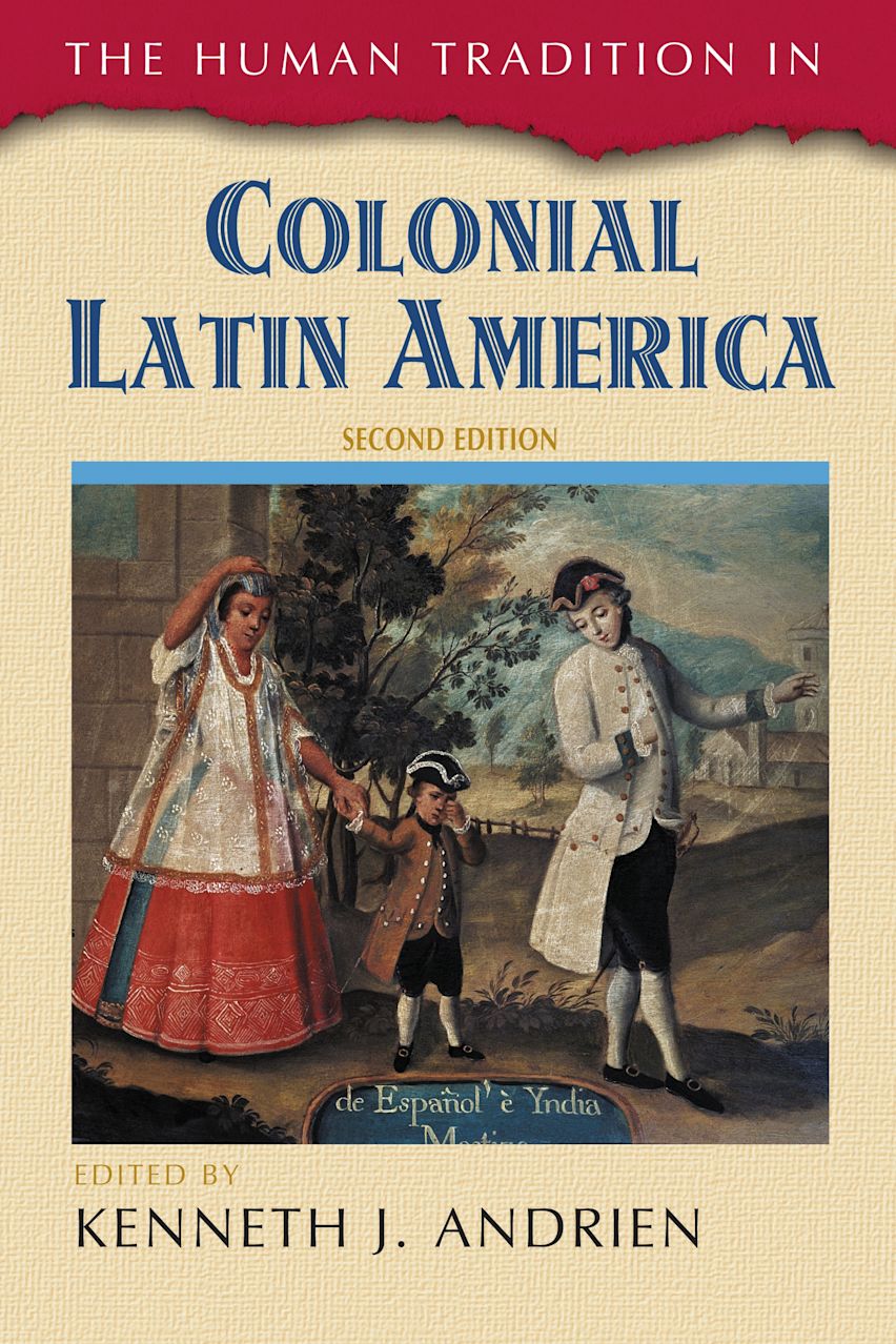 The Human Tradition in Colonial Latin America cover