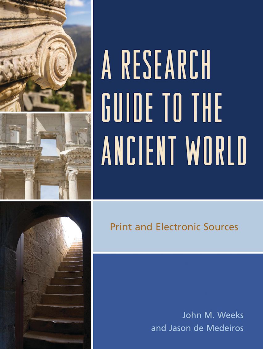A Research Guide to the Ancient World: Print and Electronic Sources ...