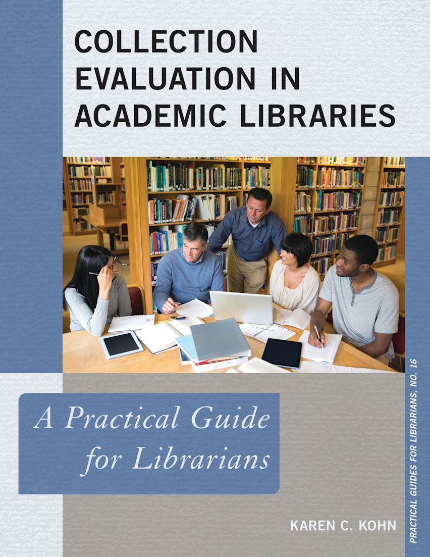 Collection Evaluation in Academic Libraries: A Practical Guide for ...