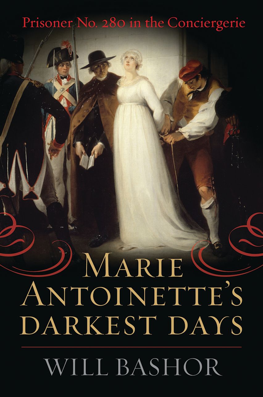 Marie Darkest Days Prisoner No. 280 in the Conciergerie