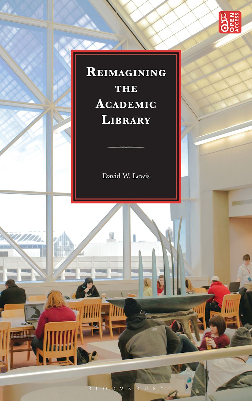 Reimagining the Academic Library: : David W. Lewis: Rowman ...