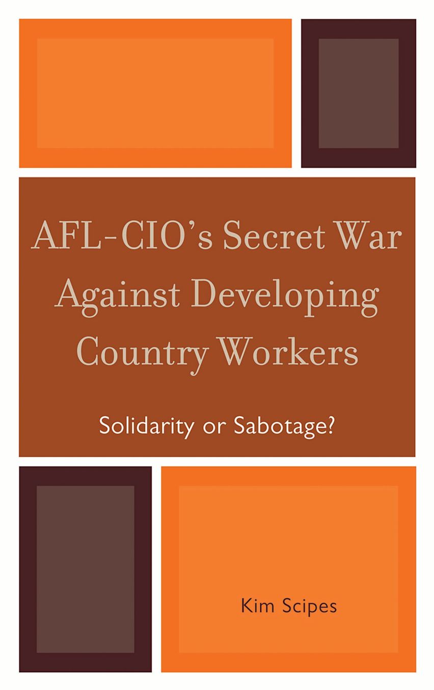AFL-CIO's Secret War against Developing Country Workers cover