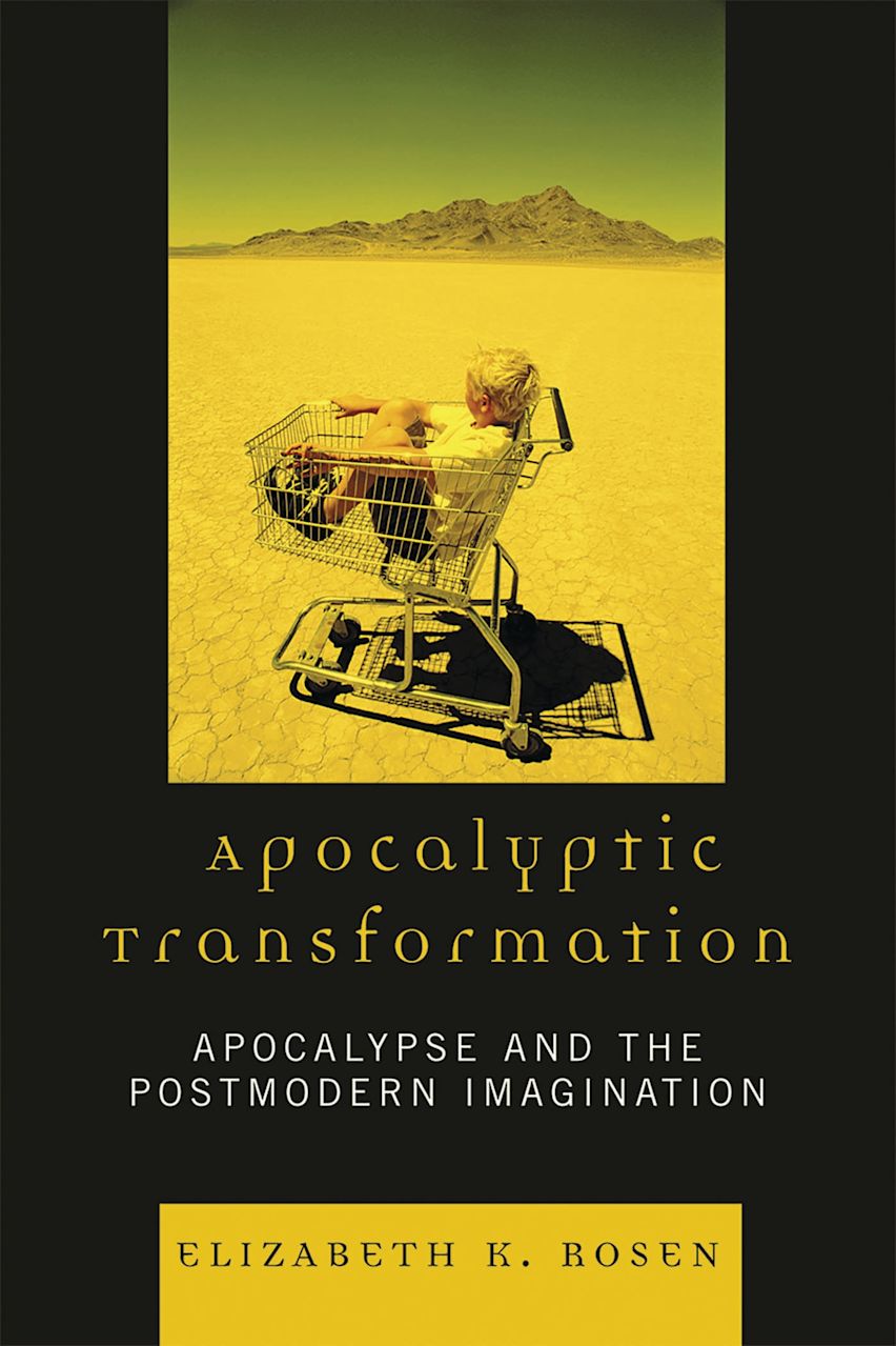 Apocalyptic Transformation: Apocalypse and the Postmodern