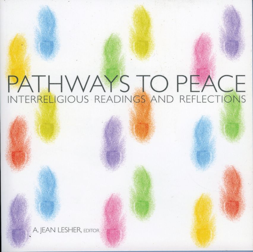 Pathways To Peace Pathways to Peace: Interreligious Readings and Reflections: A Jean ...