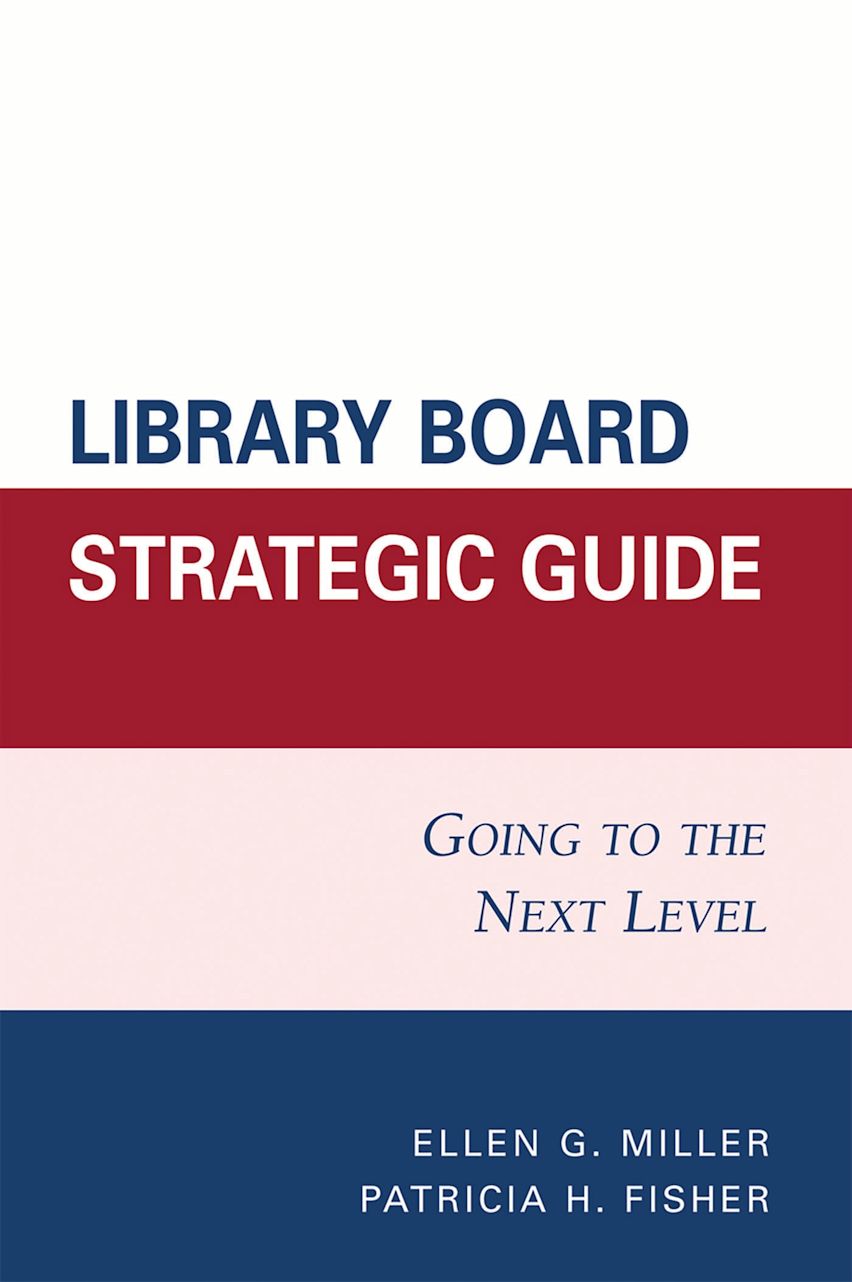 Library Board Strategic Guide: Going to the Next Level: Ellen G. Miller ...