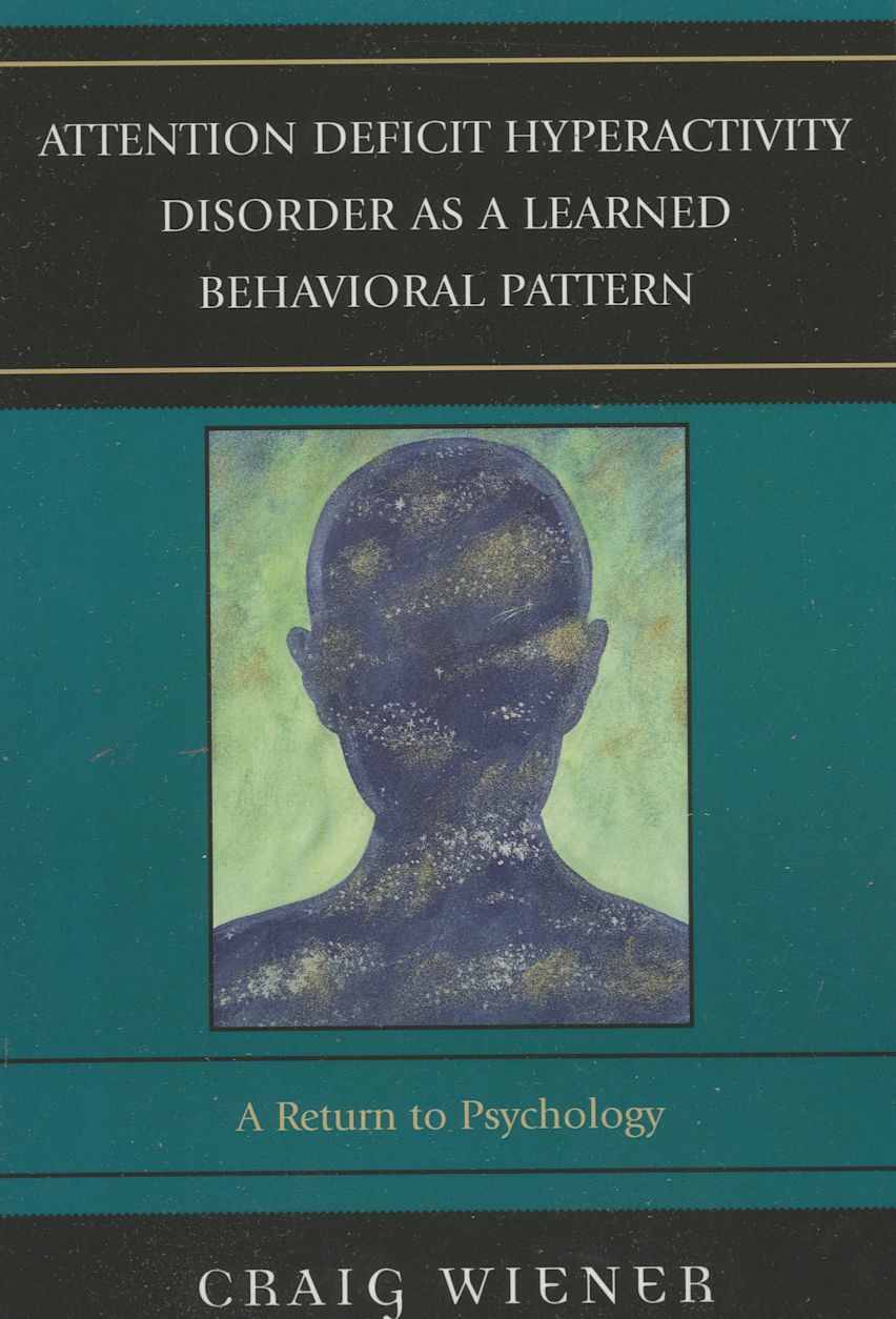 Attention Deficit Hyperactivity Disorder as a Learned Behavioral ...
