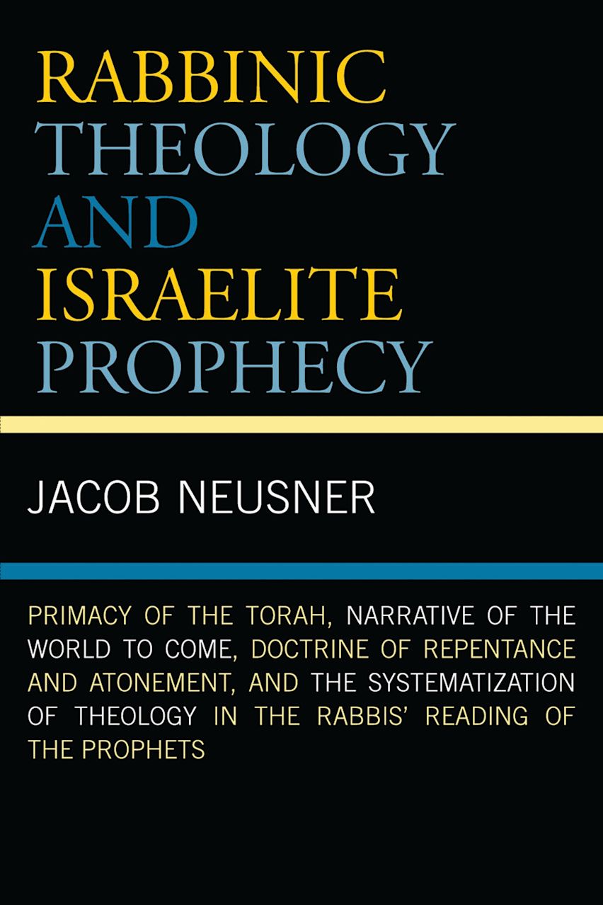 Rabbinic Theology and Israelite Prophecy cover