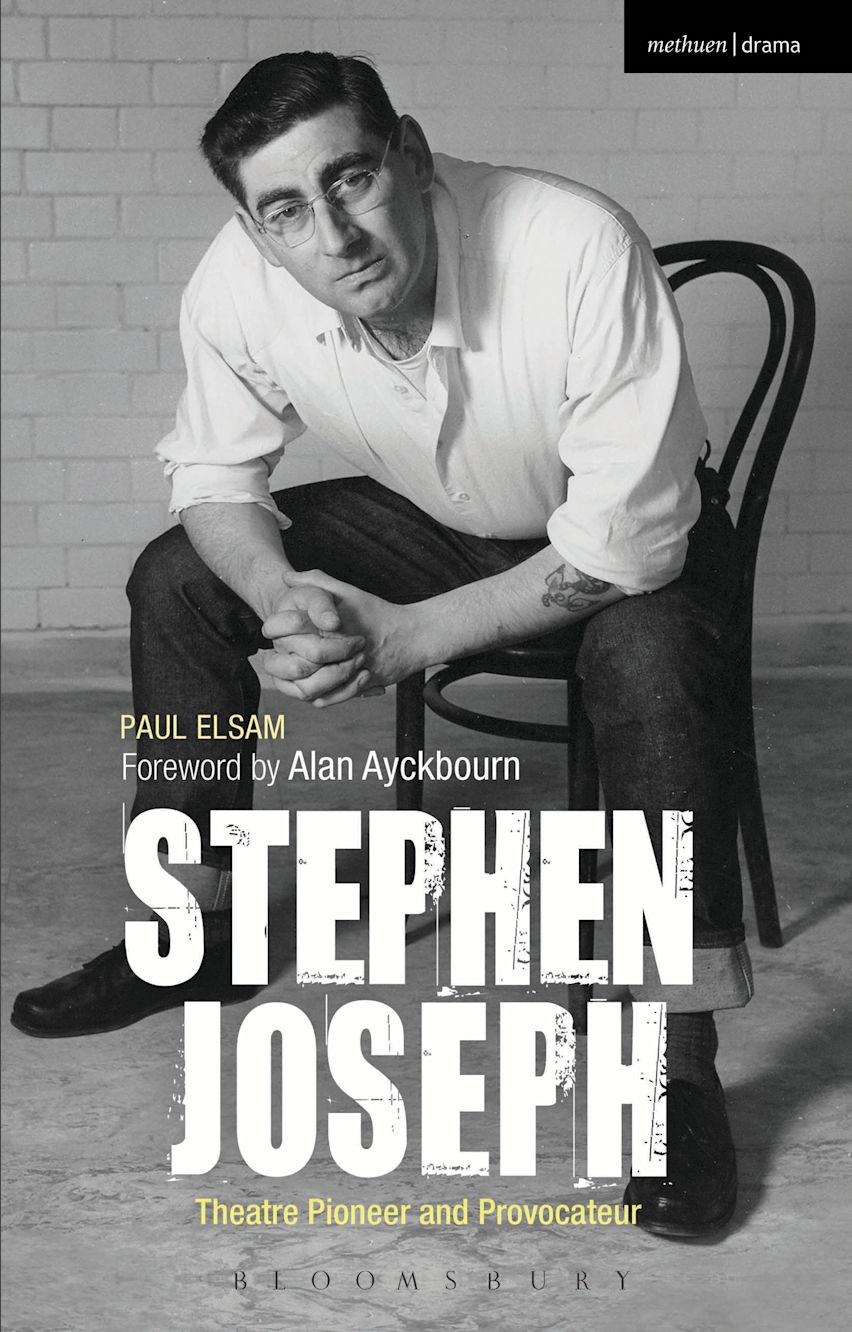 Stephen Joseph: Theatre Pioneer and Provocateur cover