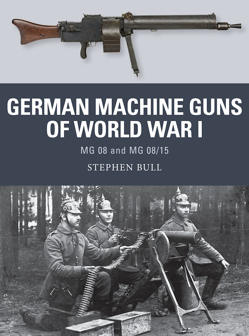 German Machine Guns of World War I: MG 08 and MG 08/15 German Machine Guns of World War I: MG 08 and MG 08/15