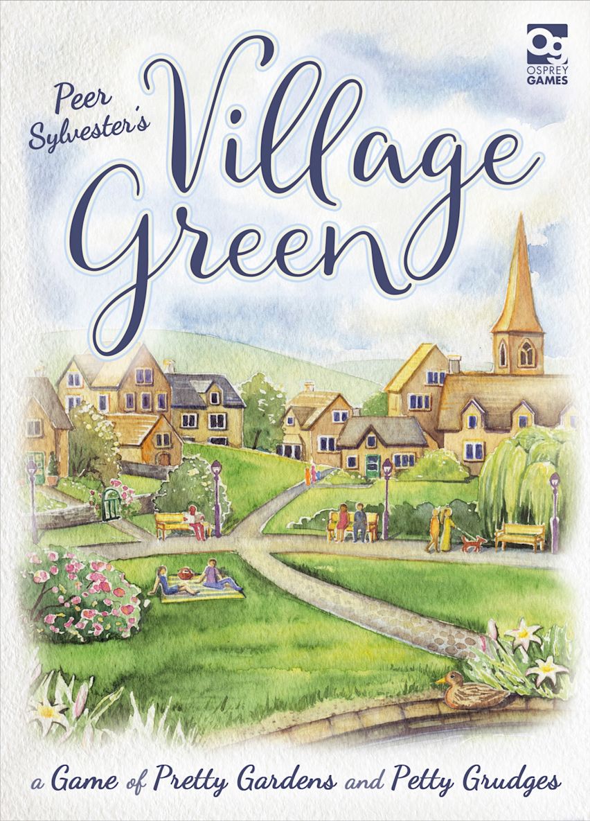Village Green: A Game of Pretty Gardens and Petty Grudges Village Green: A Game of Pretty Gardens and Petty Grudges