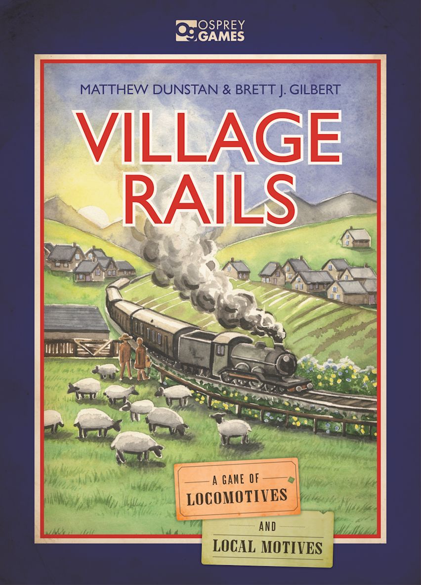 Village Rails: A Game of Locomotives and Local Motives Village Rails: A Game of Locomotives and Local Motives